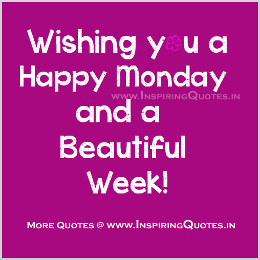 Wishing You a Beautiful Week, Happy Monday Wishes